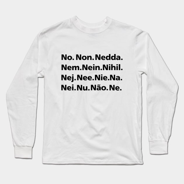 No Long Sleeve T-Shirt by KneppDesigns